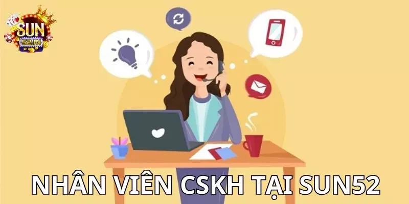 SUN52 Nhân viên chăm sóc khách hàng SUN52 nhiệt tình